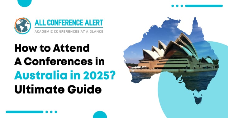 How to Attend a Conference in Australia in 2025 ? (Ultimate Guide)